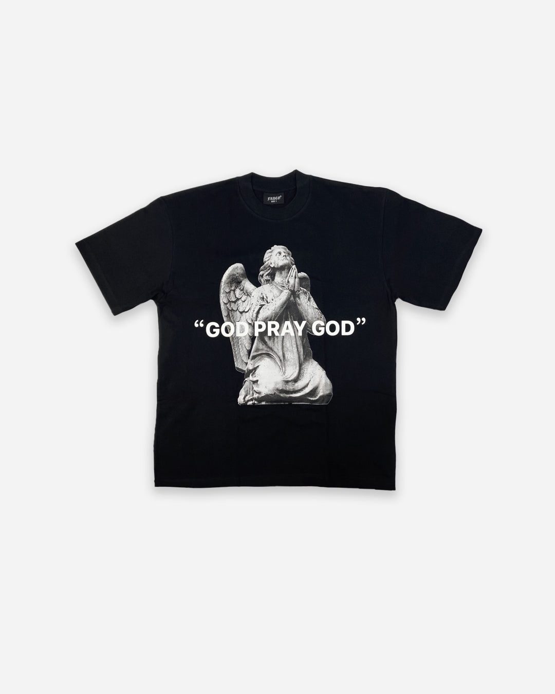 GOD PRAY GOD TEE