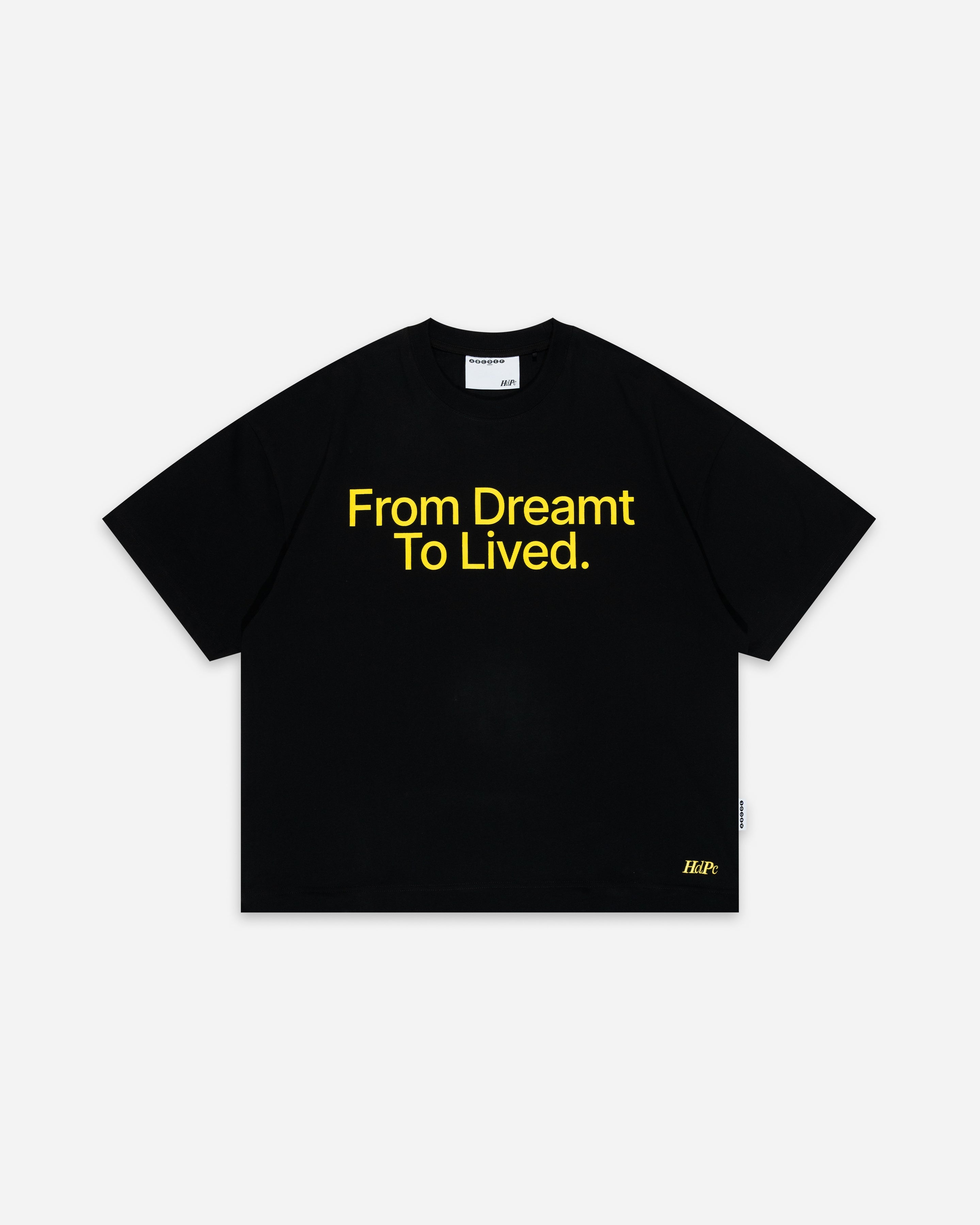 DREAMT TO LIVED TEE